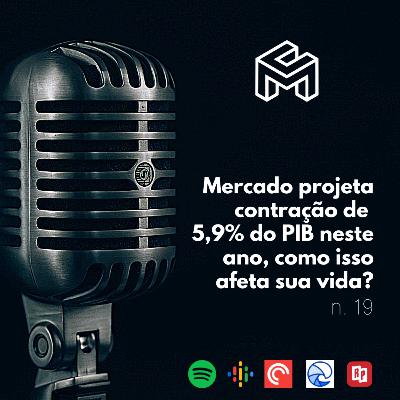 C&M Watch - Ep. 19 - Mercado projeta contração de 5,9% do PIB neste ano, como isso afeta sua vida? C&M Watch - Ep. 19 - Mercado projeta contração de 5,9% do PIB neste ano, como isso afeta sua vida?
