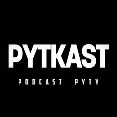 PYTKAST #39 Niepokojące historie