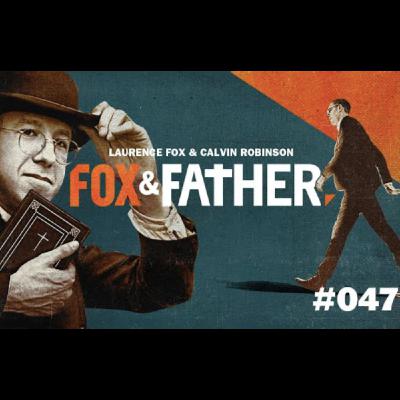 Fox and Father #047 ~ The One Where Calvin Gets Cancelled From Laurence's Wedding!