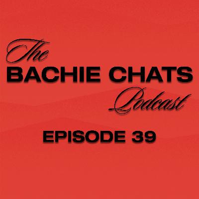 The Bachie Chats - Episode 39 - "Never have I ever"