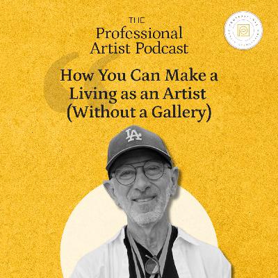 How You Can Make a Living as an Artist (Without a Gallery)