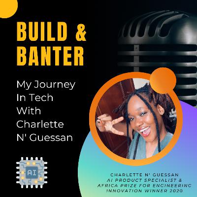My Journey In Tech with Charlette N' Guessan My Journey In Tech with Charlette N' Guessan