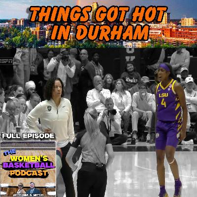 Episode 55: Things Got Hot in Durham Episode 55: Things Got Hot in Durham