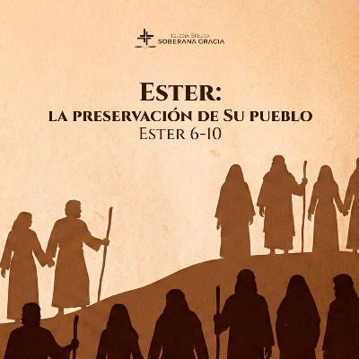 Clase 10: Ester: la preservación de Su pueblo | Ronald De la Cruz