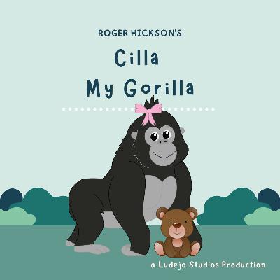 S1 Ep4: Cilla My Gorilla S1 Ep4: Cilla My Gorilla