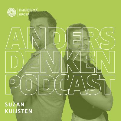 Stress-sociologe Suzan Kuijsten over stressmanagement | Anders Denken Podcast #18