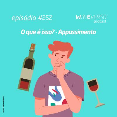 O que é isso? - Appassimento