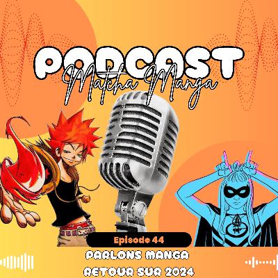 #44 - Parlons Manga: Back to 2024