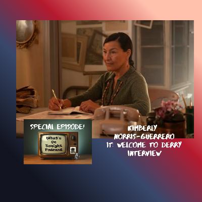 What’s On Tonight Podcast: Kimberly Norris-Guerrero, who plays Rose on It: Welcome to Derry