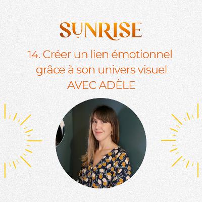 14. Créer un lien émotionnel grâce à son univers visuel - avec Adèle, Diététicienne