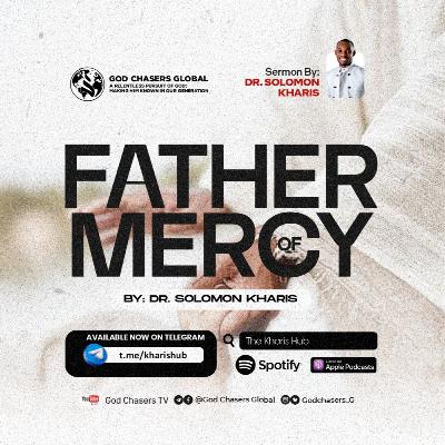 FATHER OF MERCY FATHER OF MERCY