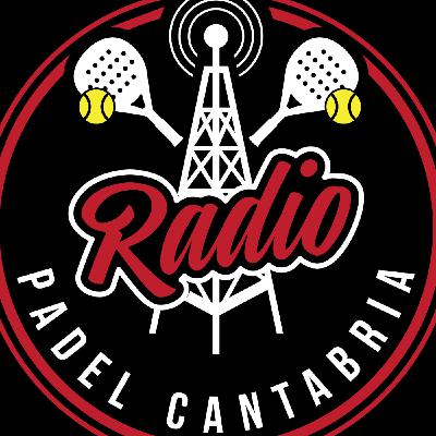 Radio Pádel Cantabria Programa 178 Completo 06-11-2020