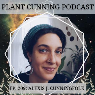 Ep. 209: The Apothecary of Belonging with Alexis J. Cunningfolk