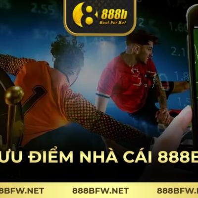 Ưu Điểm Nhà Cái 888b⁠