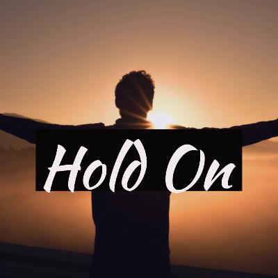 Hold On