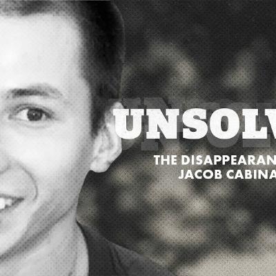 Unsolved: Jacob Cabinaw Unsolved: Jacob Cabinaw