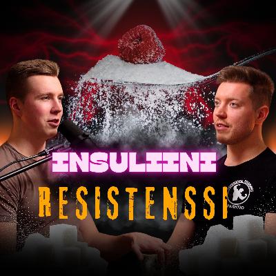 #90 INSULIINIRESISTENSSI: Mitä se oikeasti on ja miksi niin moni on siinä huomaamattaan? Näin parannat insuliiniherkkyyttä.
