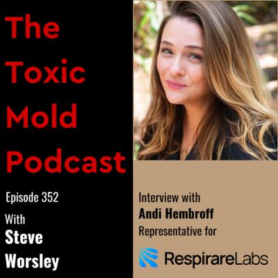 EP 352: Mycotoxin Testing with Andrea Hembroff and Respirare Labs EP 352: Mycotoxin Testing with Andrea Hembroff and Respirare Labs