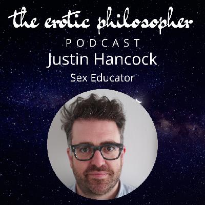 Bringing Sex Educaton into the 21st Century with Justin Hancock