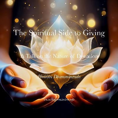 The Spiritual Side to Giving - A Talk on the Nature of Donation