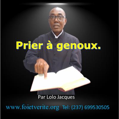 Prier à genoux.