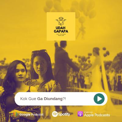 #TheBridesmaidsTalk: Kok Gue Ga Diundang?! #TheBridesmaidsTalk: Kok Gue Ga Diundang?!