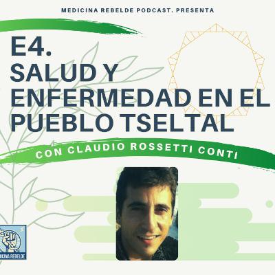 E4. Salud y enfermedad en el pueblo tseltal E4. Salud y enfermedad en el pueblo tseltal