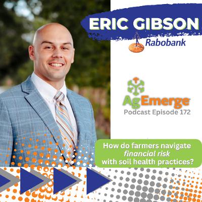 AgEmerge Podcast 172 with Eric Gibson of Rabobank