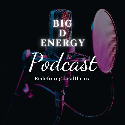 Ep. 1-Meet Danielle: The Voice Behind Big D Energy