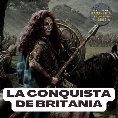 La Conquista de Britania por Roma: De Julio César a Boadicea