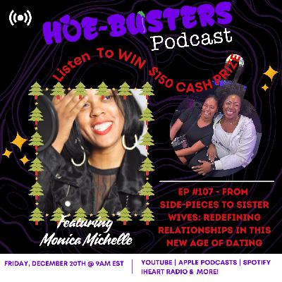 Ep #107 - From Side-Pieces to Sister Wives: Redefining Relationships In This New Age of Dating Ep #107 - From Side-Pieces to Sister Wives: Redefining Relationships In This New Age of Dating