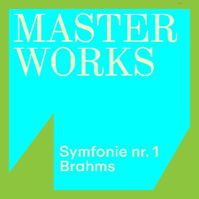 110. Masterworks: Brahms' Symfonie nr. 1