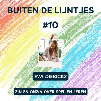 #10 | 'zin en onzin over spel en leren' - Eva Dierickx #10 | 'zin en onzin over spel en leren' - Eva Dierickx