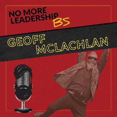The Engagement Epidemic: Why Your Paycheck Isn't Enough with Geoff McLachlan