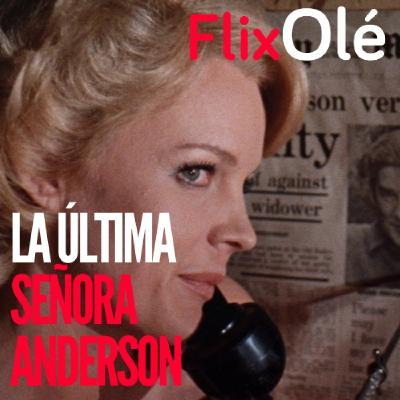 A Quemarropa FlixOlé (87): La última señora Anderson