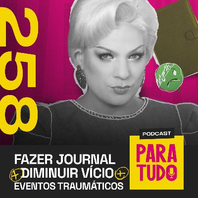 #258 - Fazer Journal, imprimir fotos, eventos traumáticos #258 - Fazer Journal, imprimir fotos, eventos traumáticos