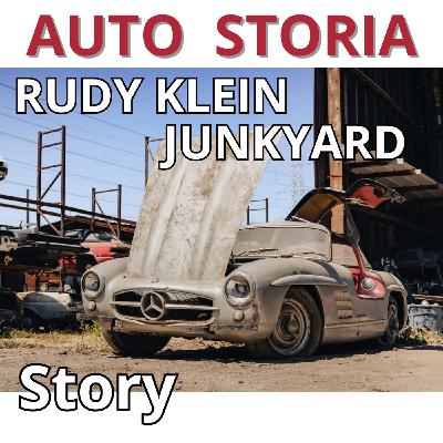 AUTO STORIA Rudy Klein Scrapyard , and the Automotive World is Buzzing AUTO STORIA Rudy Klein Scrapyard , and the Automotive World is Buzzing