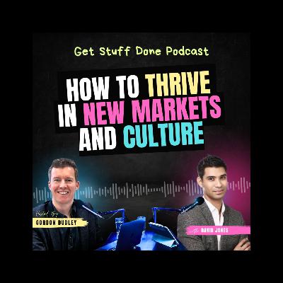 How to Thrive in New Markets and Cultures (Ep. 40) with David Jones