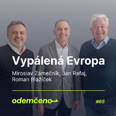 Odemčeno #65 - Vypálená Evropa