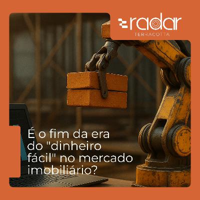 É o fim da era do "dinheiro fácil" no mercado imobiliário? É o fim da era do "dinheiro fácil" no mercado imobiliário?