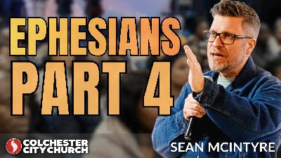 EPHESIANS PART 4