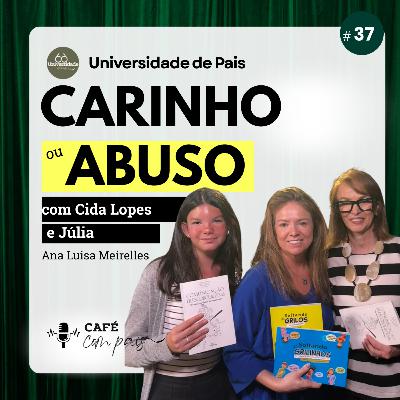 Carinho ou abuso? Como conversar e proteger seu filho (3 a 8 anos) | com Cida Lopes e JúliaCafé com Pais Carinho ou abuso? Como conversar e proteger seu filho (3 a 8 anos) | com Cida Lopes e JúliaCafé com Pais