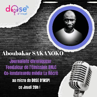21*Journalisme et justice sociale : Une voix pour les invisibles avec Aboubakar SAKANOKO