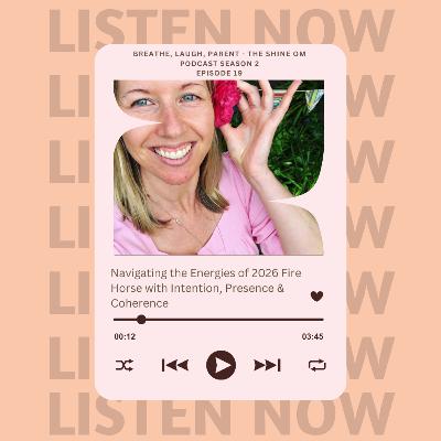 Navigating the Fire Horse Energies of 2026 with Intention, Presence & Coherence