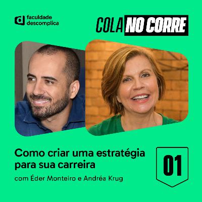 Cola no Corre #01 | Como criar uma estratégia para sua carreira