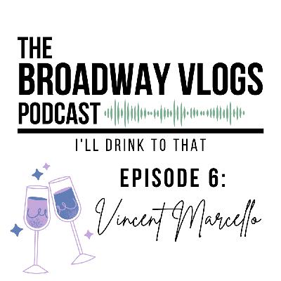 S1 Ep6: I'll Drink To That with Vincent Marcello S1 Ep6: I'll Drink To That with Vincent Marcello