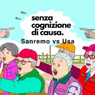 Sanremo vs Usa - Senza Cognizione Di Causa