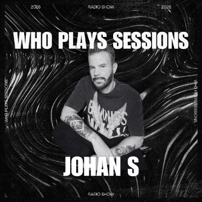 Wh0 Plays Sessions Episode 216: Johan S In The Mix