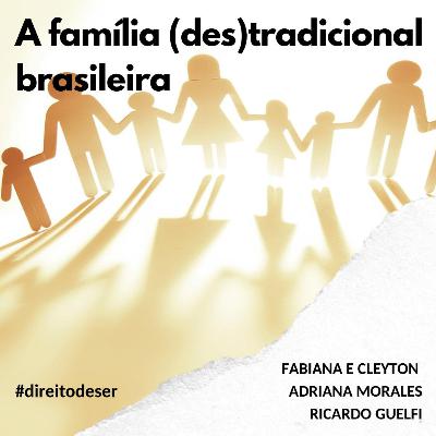 T2, EP #9 - A família (des)tradicional brasileira