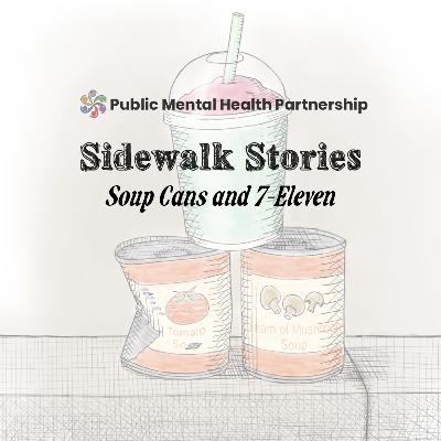 Sidewalk Stories: Soup Cans and 7-Eleven